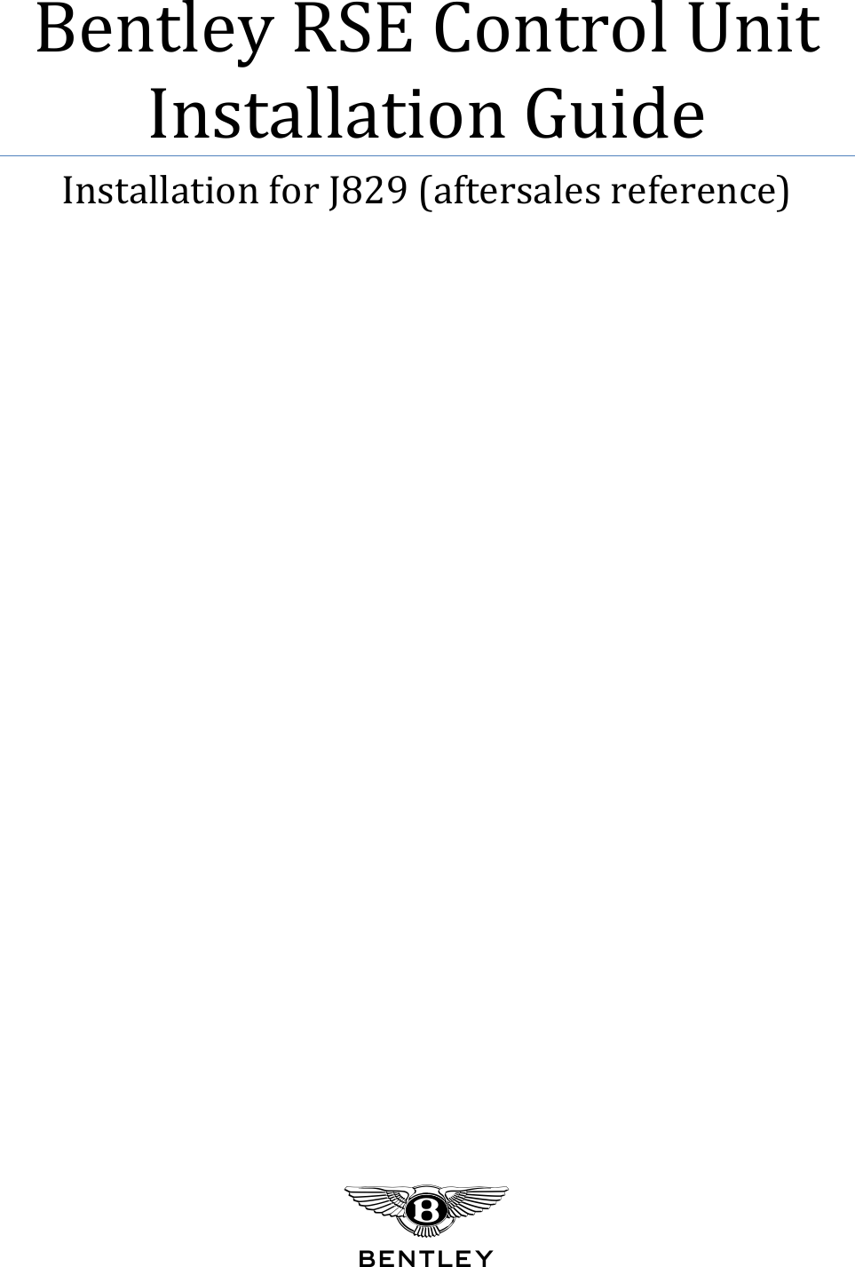 Bentley RSE Control Unit Installation Guide Installation for J829 (aftersales reference) 