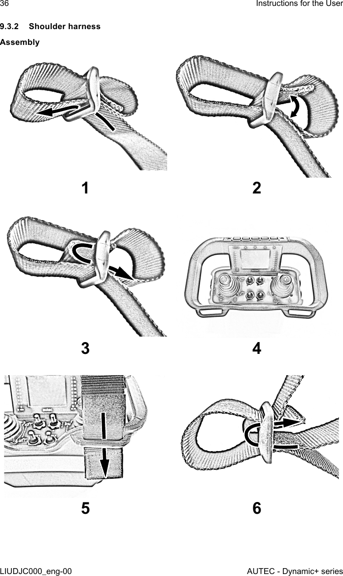 9.3.2  Shoulder harnessAssembly121 233 45 636LIUDJC000_eng-00Instructions for the UserAUTEC - Dynamic+ series