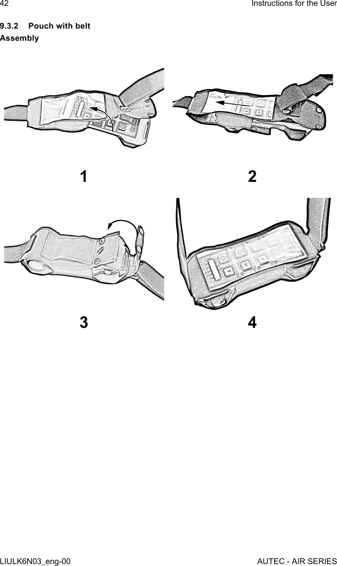 9.3.2  Pouch with beltAssembly1 23 442LIULK6N03_eng-00Instructions for the UserAUTEC - AIR SERIES