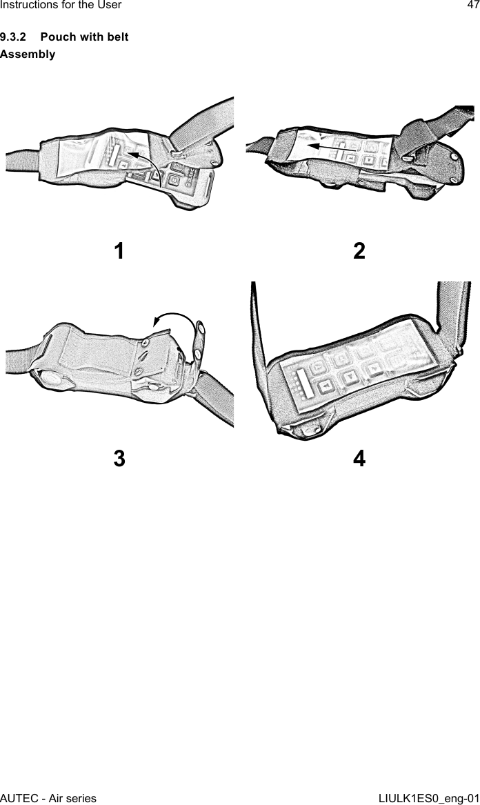 9.3.2  Pouch with beltAssembly1 23 4AUTEC - Air seriesInstructions for the User 47LIULK1ES0_eng-01