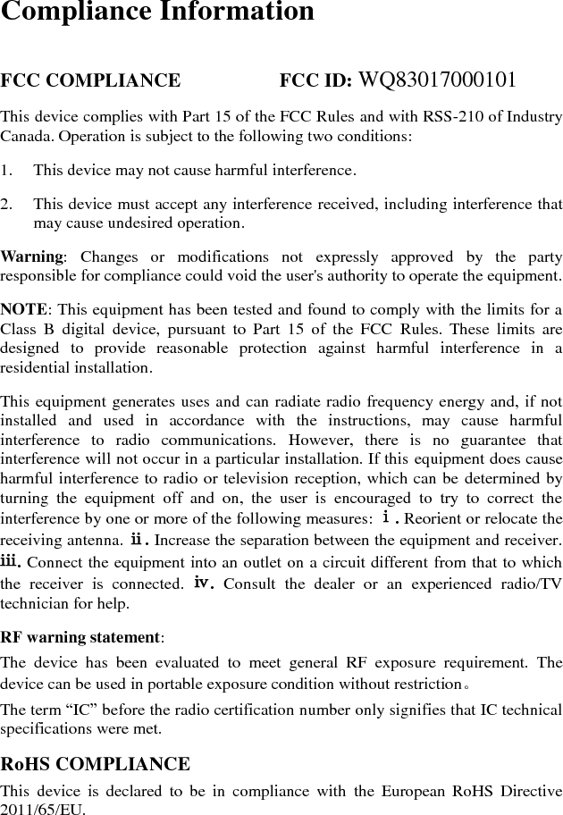 CE COMPLIANCE This product is declared to conform to the essential requirements of the following Directives  and  carries  the  CE  mark  accordingly:  EMC  Directive  2004/108/EC  R&amp;TTE  Directive  1999/5/EC                                  Low  Voltage  Directive 2006/95/EC  