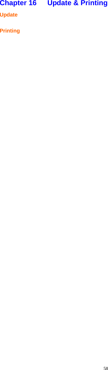   58Chapter 16   Update &amp; Printing    Update   Printing                                        