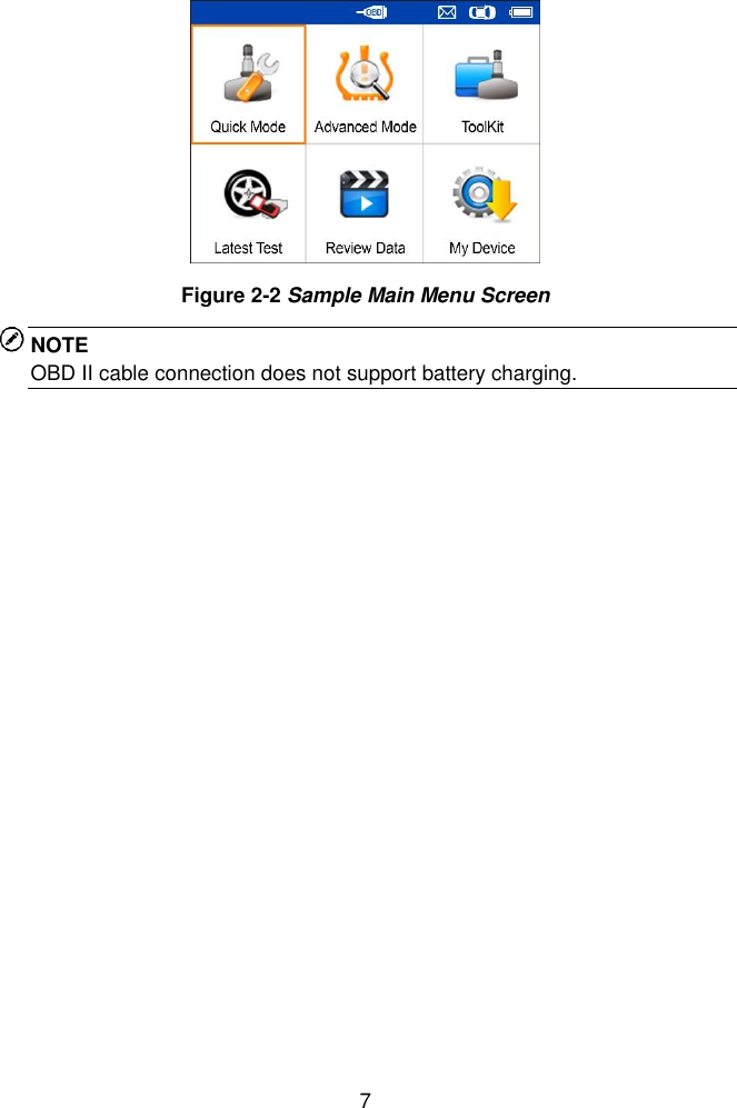  7   Figure 2-2 Sample Main Menu Screen NOTE OBD II cable connection does not support battery charging. 