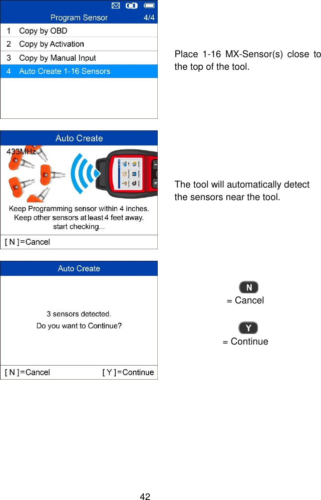  42   Place  1-16  MX-Sensor(s)  close  to the top of the tool.  The tool will automatically detect the sensors near the tool.  = Cancel    = Continue 