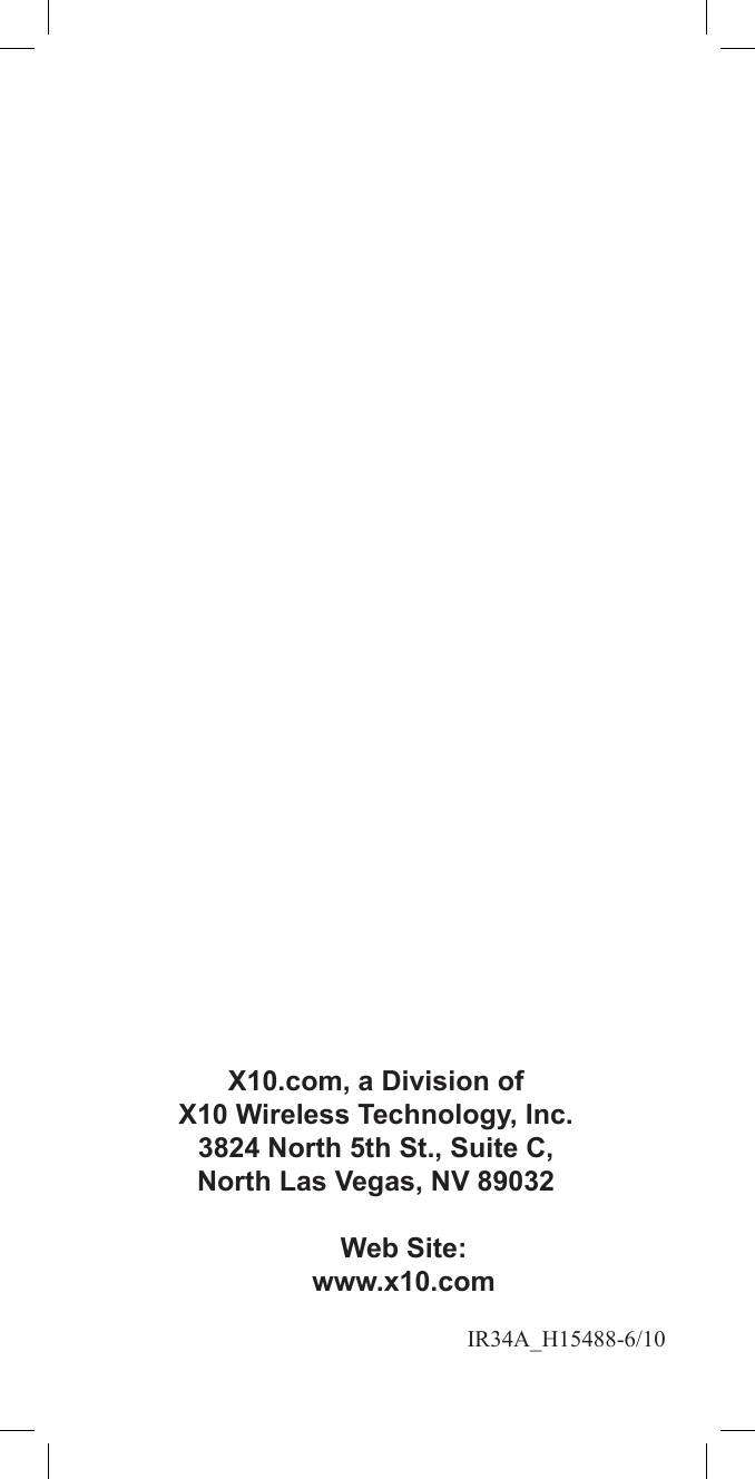  IR34A_H15488-6/10X10.com, a Division ofX10 Wireless Technology, Inc.3824 North 5th St., Suite C, North Las Vegas, NV 89032Web Site: www.x10.com