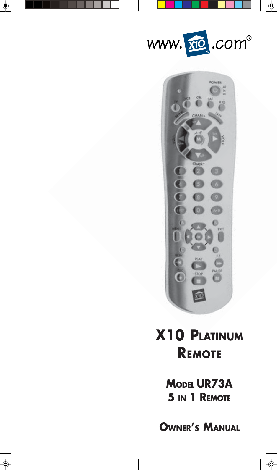 OWNER’S MANUALX10 PLATINUMREMOTEMODEL UR73A5 IN 1 REMOTE