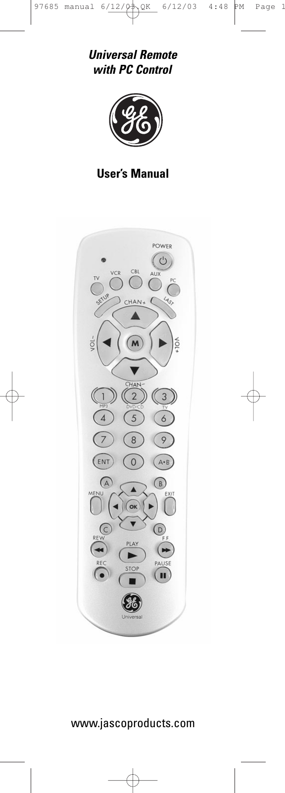 Universal Remote with PC ControlUser’s Manualwww.jascoproducts.com97685 manual 6/12/03.QK  6/12/03  4:48 PM  Page 1