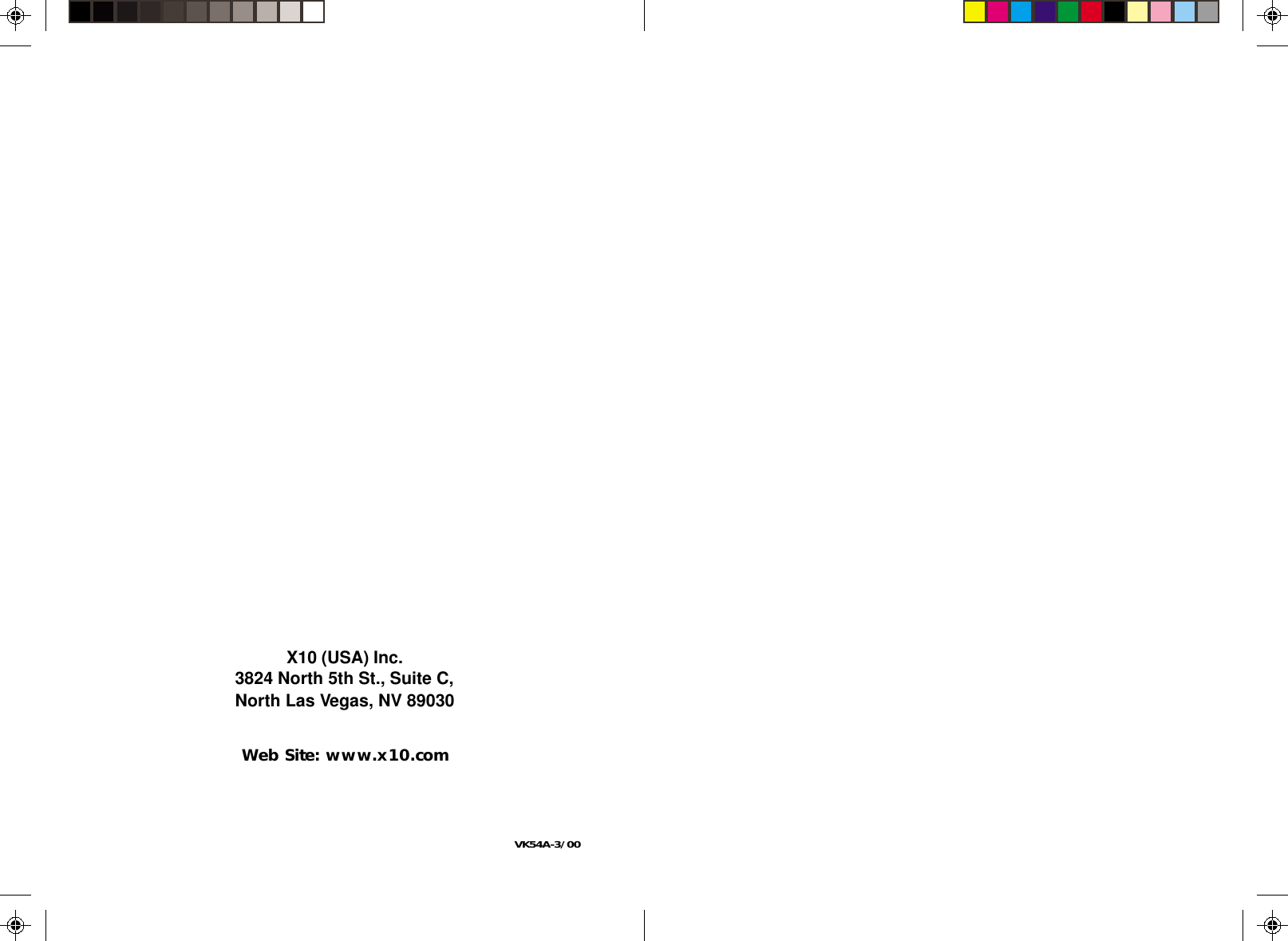 X10 (USA) Inc.3824 North 5th St., Suite C,North Las Vegas, NV 89030Web Site: www.x10.comVK54A-3/00
