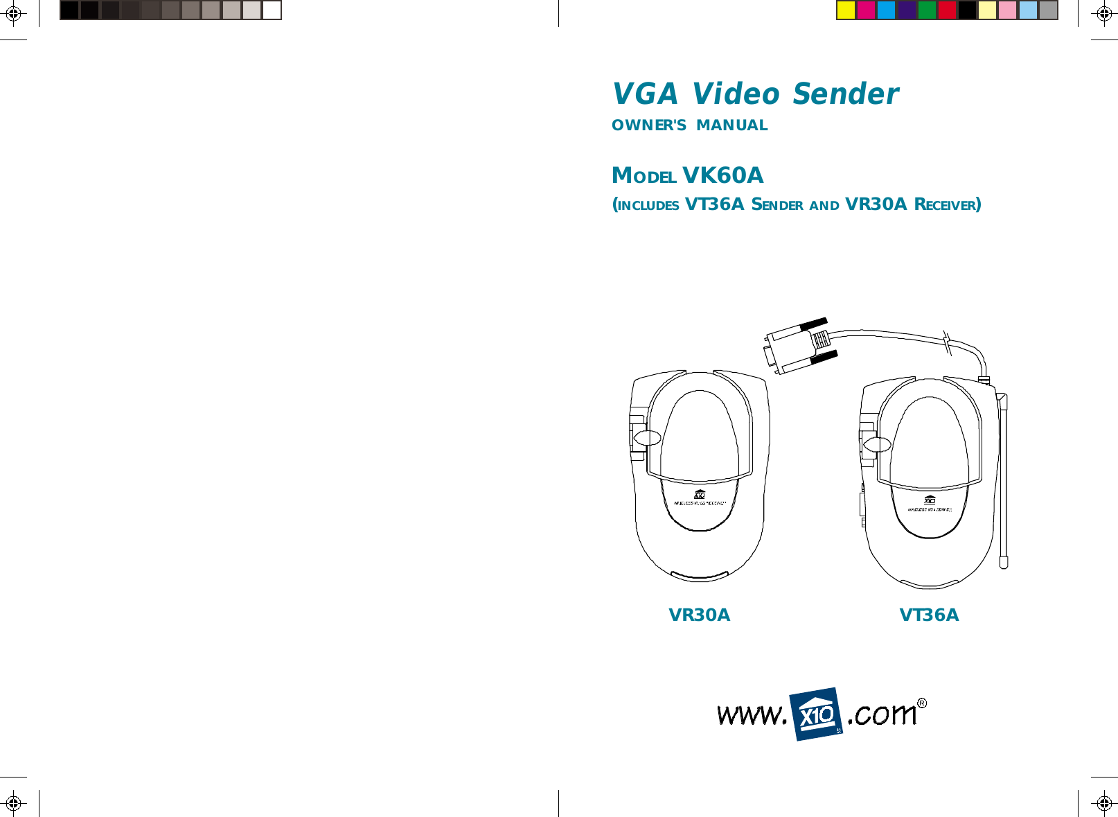 OWNER&apos;S  MANUALVGA Video SenderMODEL VK60A(INCLUDES VT36A SENDER AND VR30A RECEIVER)VT36AVR30A