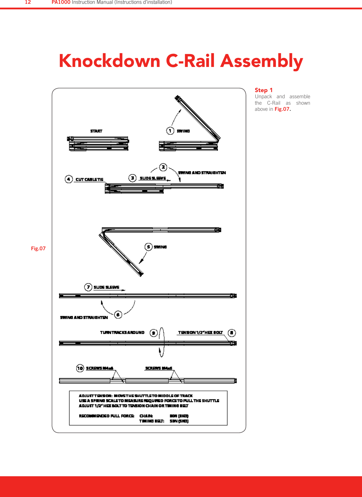 Knockdown C-Rail AssemblyStep 1Unpack  and  assemble the  C-Rail  as  shown above in Fig.07.Fig.07PA1000 Instruction Manual (Instructions d’installation)12