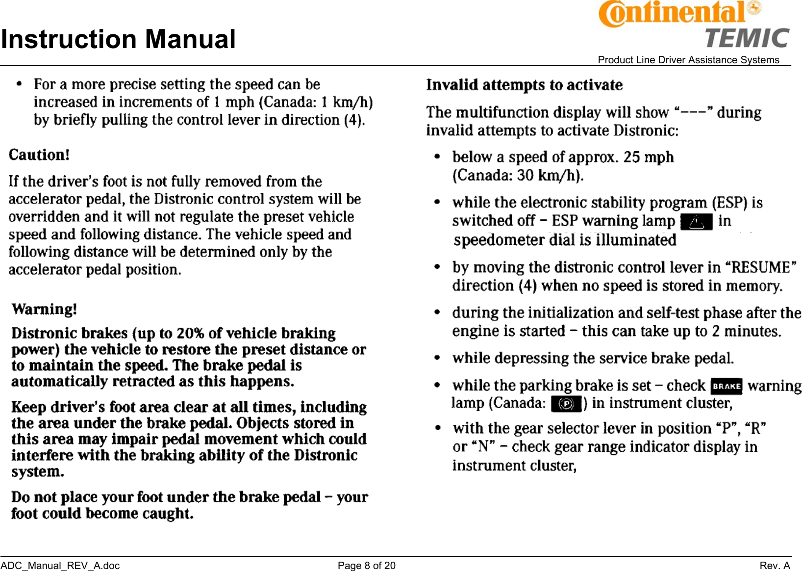 Instruction Manual    Product Line Driver Assistance Systems ADC_Manual_REV_A.doc     Page 8 of 20                 Rev. A        