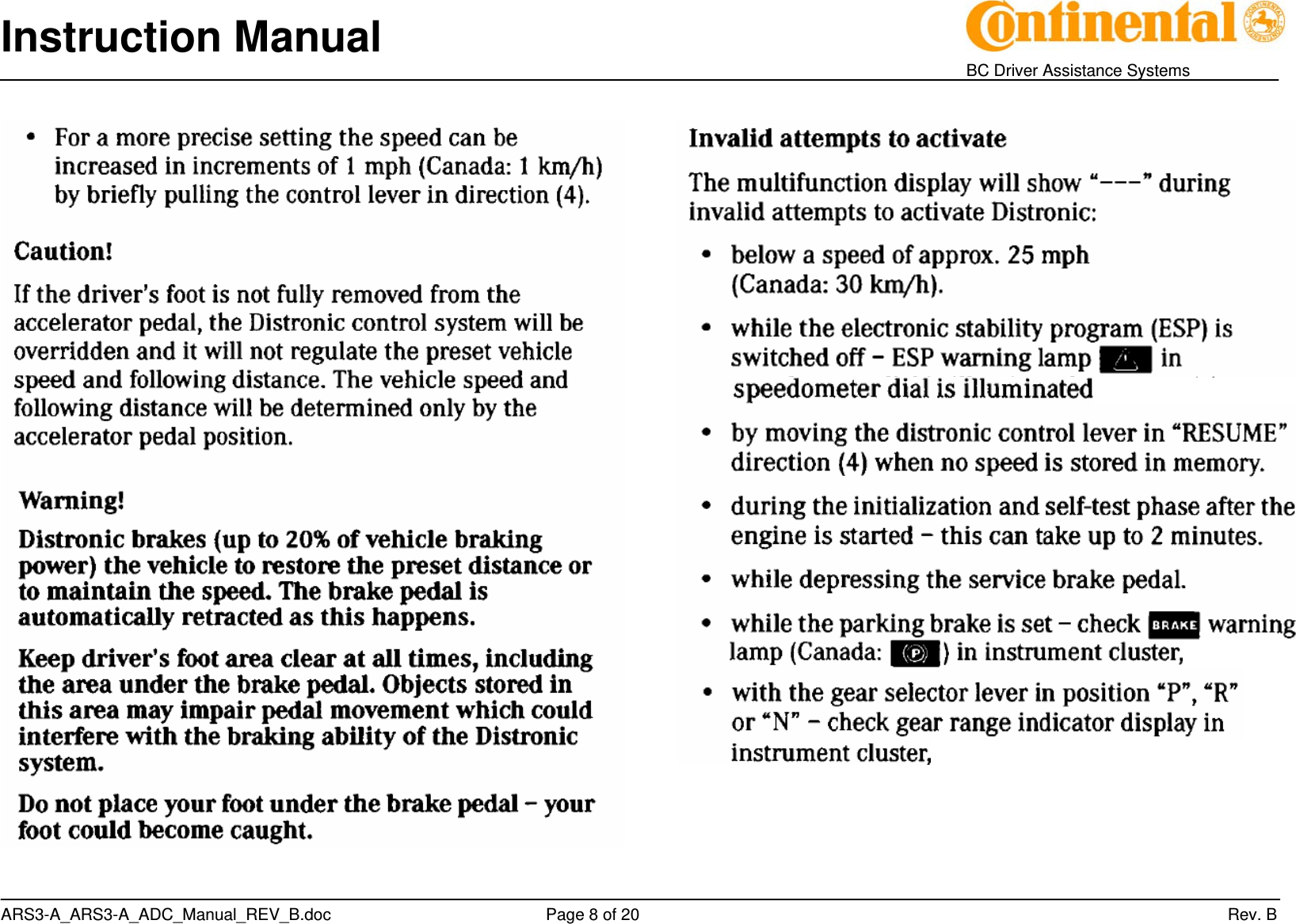 Instruction Manual    BC Driver Assistance Systems ARS3-A_ARS3-A_ADC_Manual_REV_B.doc     Page 8 of 20                 Rev. B        