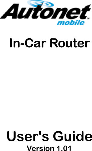 In-Car RouterUser&apos;s GuideVersion 1.01