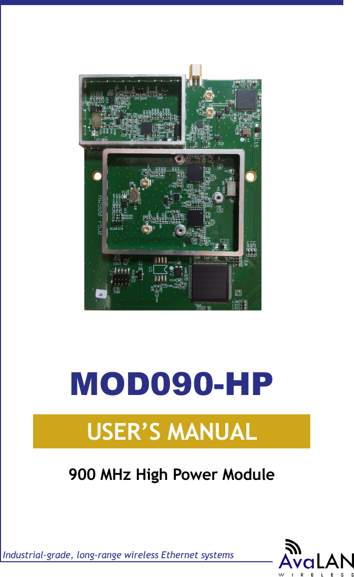 USER&rsquo;S MANUALIndustrial-grade, long-range wireless Ethernet systems900 MHz High Power ModuleMOD090-HP