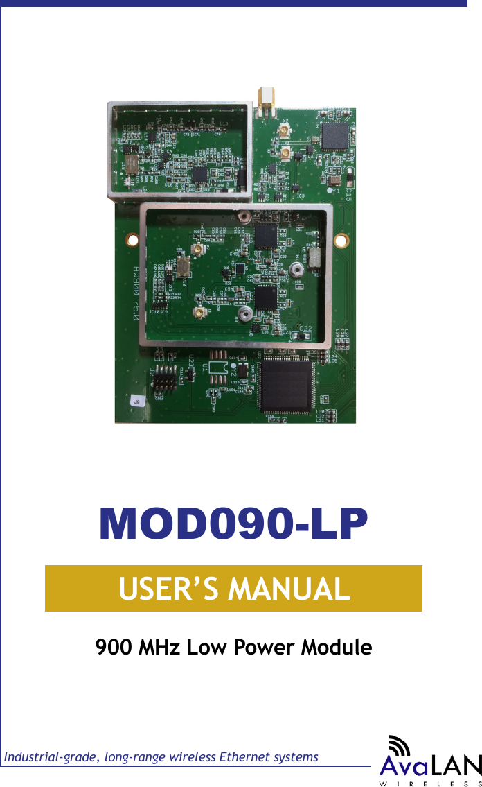 USER&rsquo;S MANUALIndustrial-grade, long-range wireless Ethernet systems900 MHz Low Power ModuleMOD090-LP