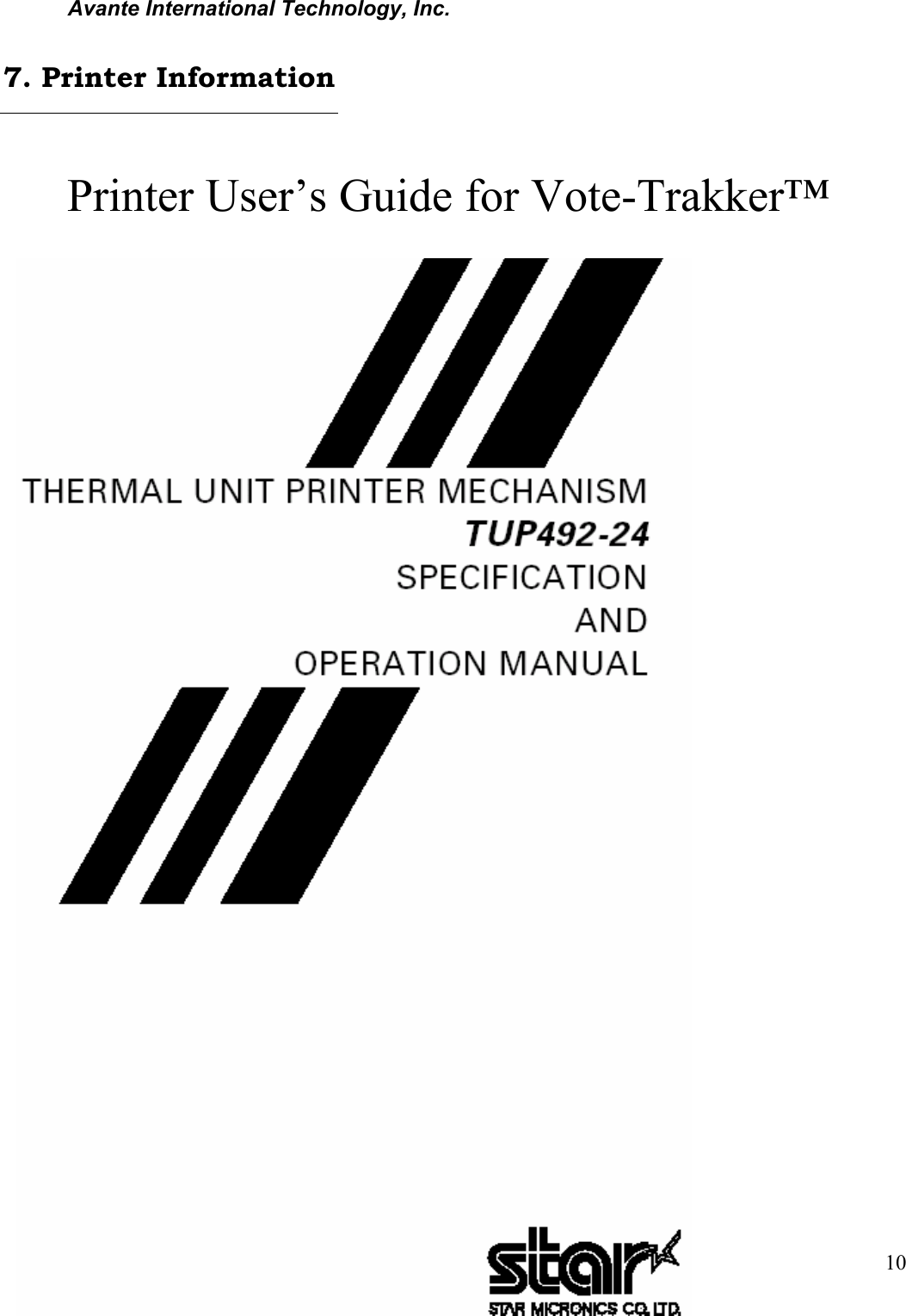 Avante International Technology, Inc.  Version 4.4.3  10 Printer User’s Guide for Vote-Trakker™7. Printer Information 