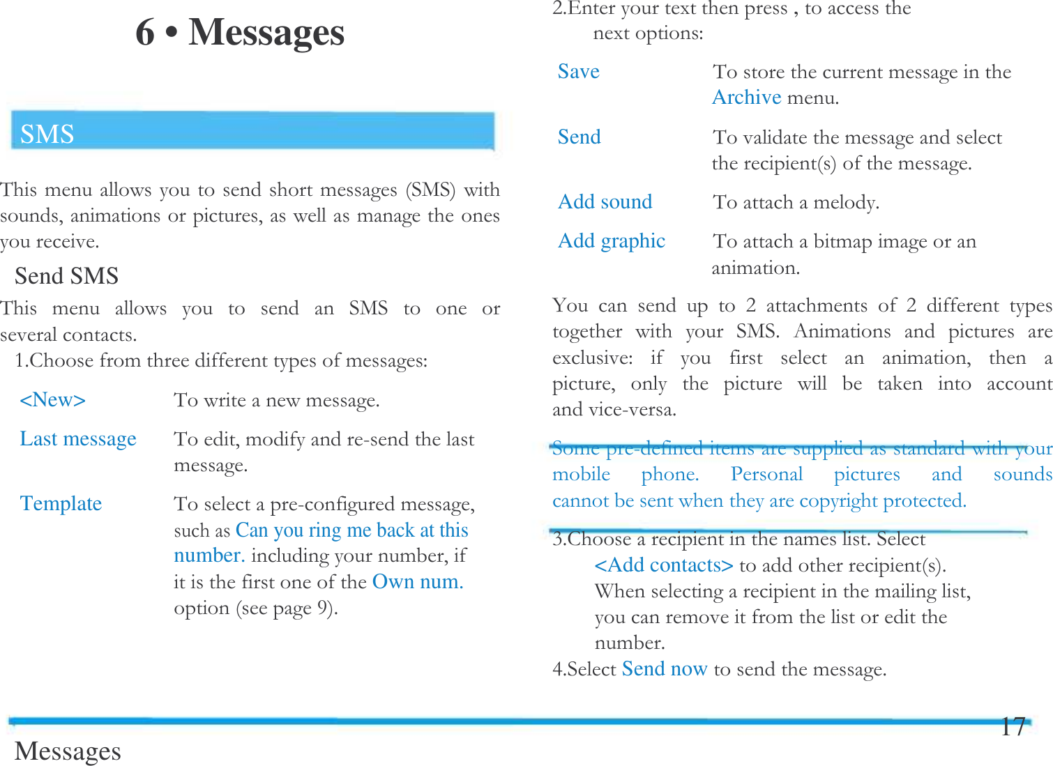  6 &bull; Messages  SMS &amp; ! !+ #!#! $Send SMS &amp;  !      +   $$ ! !"<New>   &amp;!$Last message   &amp;#!5 !$Template   &amp;5!# Can you ring me back at this number.!#  Own num. G$Messages :$.( , ("Save   &amp; ! Archive!$Send   &amp; !  !$Add sound   &amp; !$Add graphic   &amp; !!!$4     :  !  :       +$ 0!   ("      !#   #         5$!5! !  $ -      $;$  !$<Add contacts> $ A   !# !!   !$<$Send now !$17  