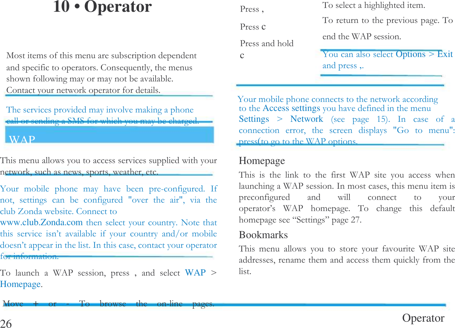  10 &bull; Operator   -, -c - +! !c$)# ! !!$$&amp;   !$&amp; $&amp; A 0-$4OptionsCExit,$4!  &amp; !! +  ! $WAP &amp; ! # ## #$4 !   !    5$ /#     '   '#   %$www.club.Zonda.com $    B      !B $/ #!$&amp;    A 0- # ,   WAP  CHomepage$++ - &amp;    5 $26  Access settings  !Settings C Network   F$ /    #     '*  !'"( A 0-$Homepage &amp;          A 0-      A 0-$/!# !!     B A 0-  !$ &amp;      !89:X$Bookmarks &amp;  !       A 0- #! ! !)! $Operator  