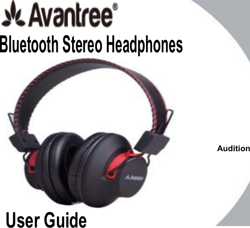    Bluetooth Stereo Headphones           User Guide   Audition 