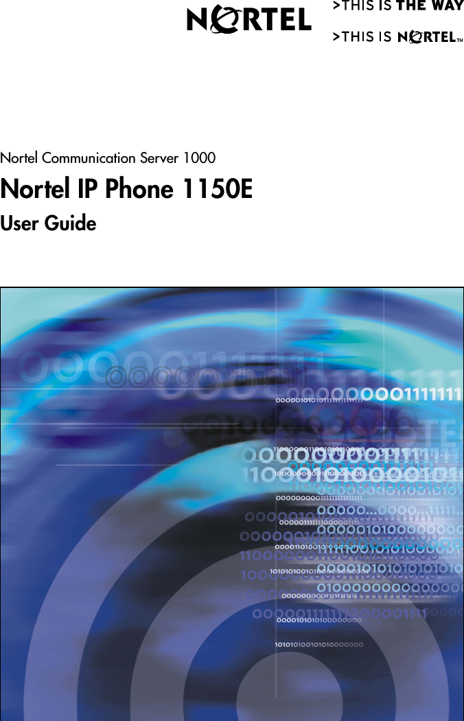 Nortel Communication Server 1000Nortel IP Phone 1150EUser GuideTitle page