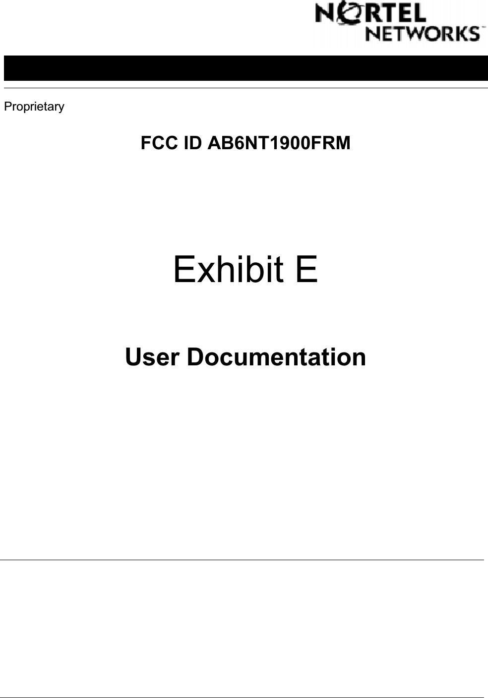 ProprietaryFCC ID AB6NT1900FRMExhibit EUser Documentation