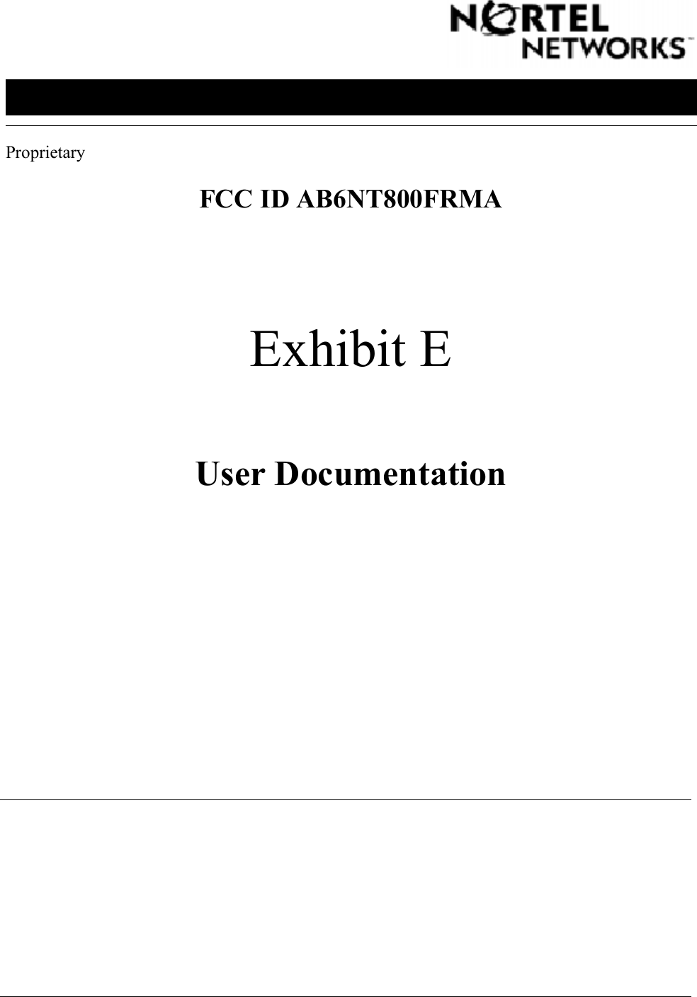 ProprietaryFCC ID AB6NT800FRMAExhibit EUser Documentation