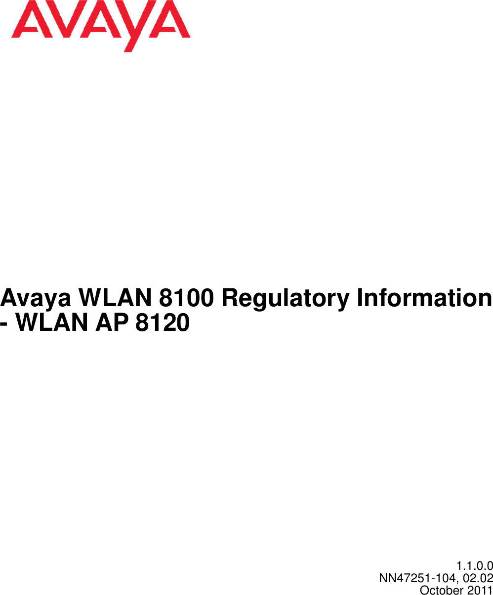 Avaya WLAN 8100 Regulatory Information- WLAN AP 81201.1.0.0NN47251-104, 02.02October 2011