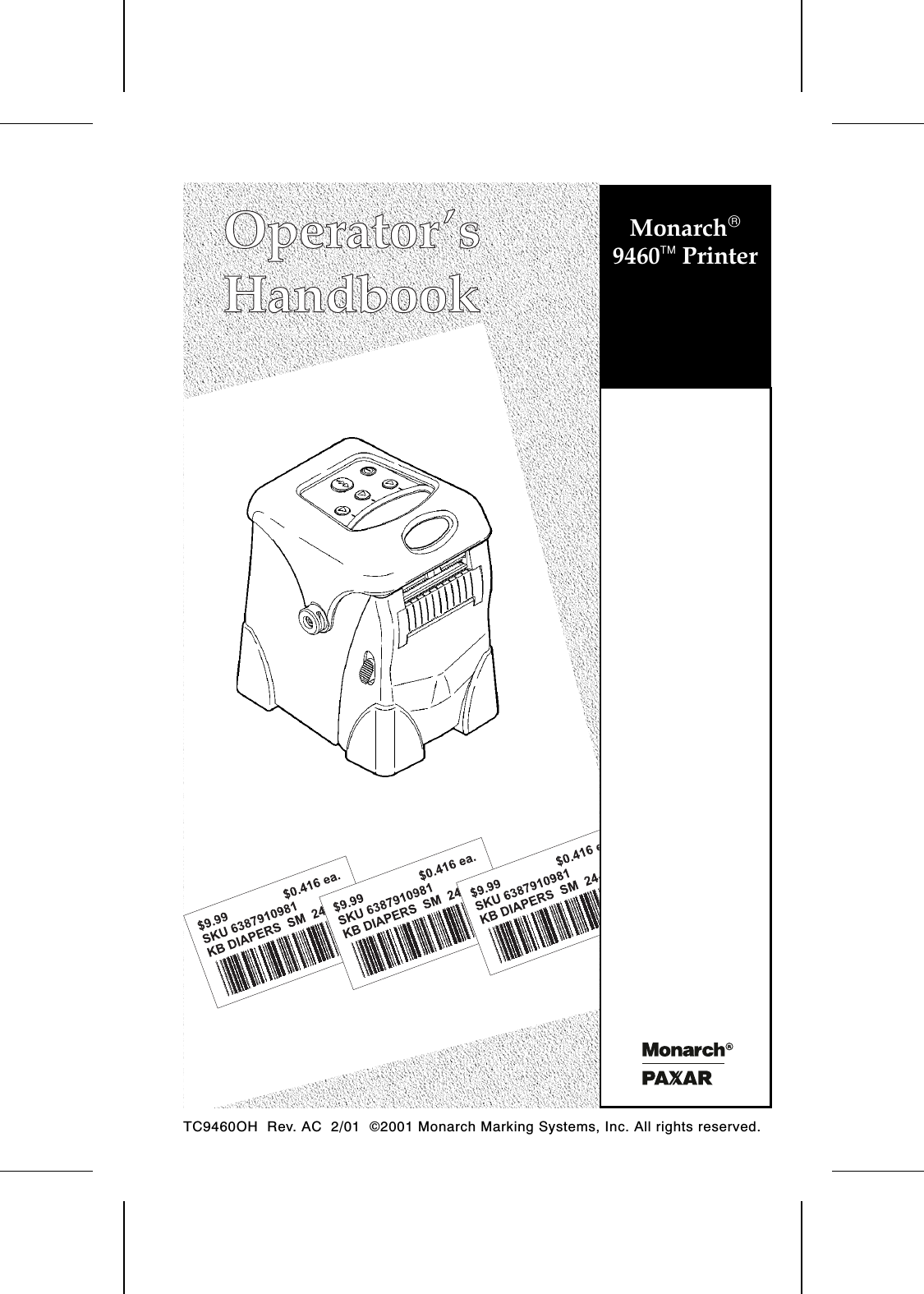 Monarch9460 PrinterTC9460OH  Rev. AC  2/01  ©2001 Monarch Marking Systems, Inc. All rights reserved.
