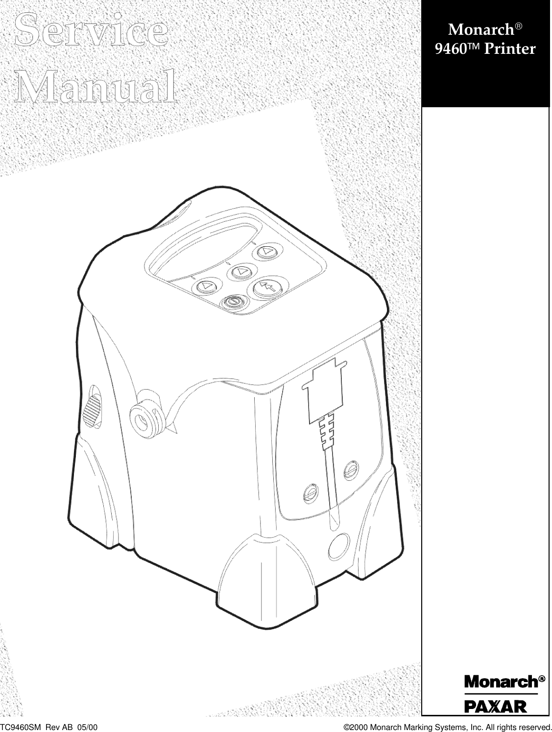 TC9460SM  Rev AB  05/00    ©2000 Monarch Marking Systems, Inc. All rights reserved.Monarch9460 Printer