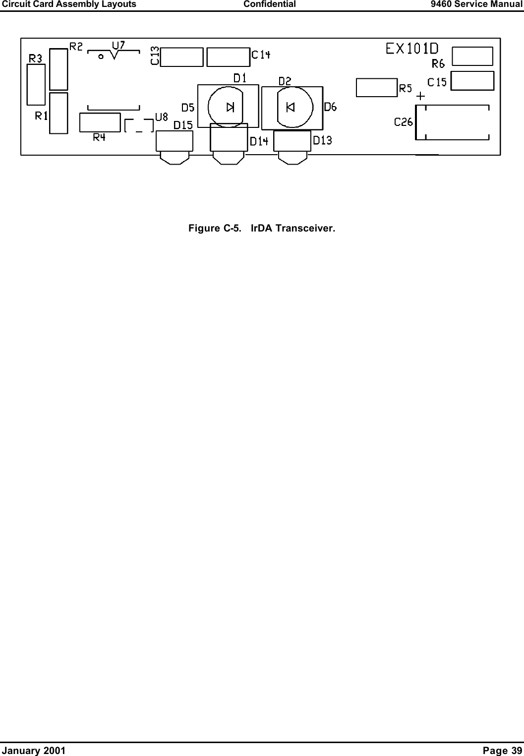 Circuit Card Assembly Layouts Confidential 9460 Service Manual January 2001    Page 39  Figure C-5.   IrDA Transceiver.  