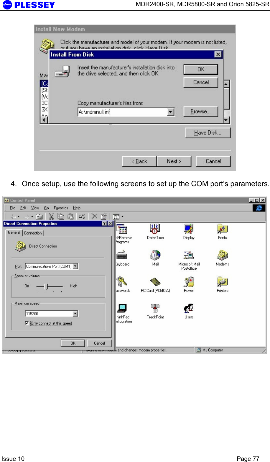      MDR2400-SR, MDR5800-SR and Orion 5825-SR    Issue 10    Page 77   4.  Once setup, use the following screens to set up the COM port’s parameters.    