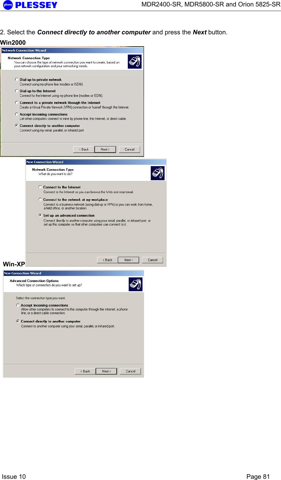      MDR2400-SR, MDR5800-SR and Orion 5825-SR    Issue 10    Page 81 2. Select the Connect directly to another computer and press the Next button. Win2000  Win-XP    