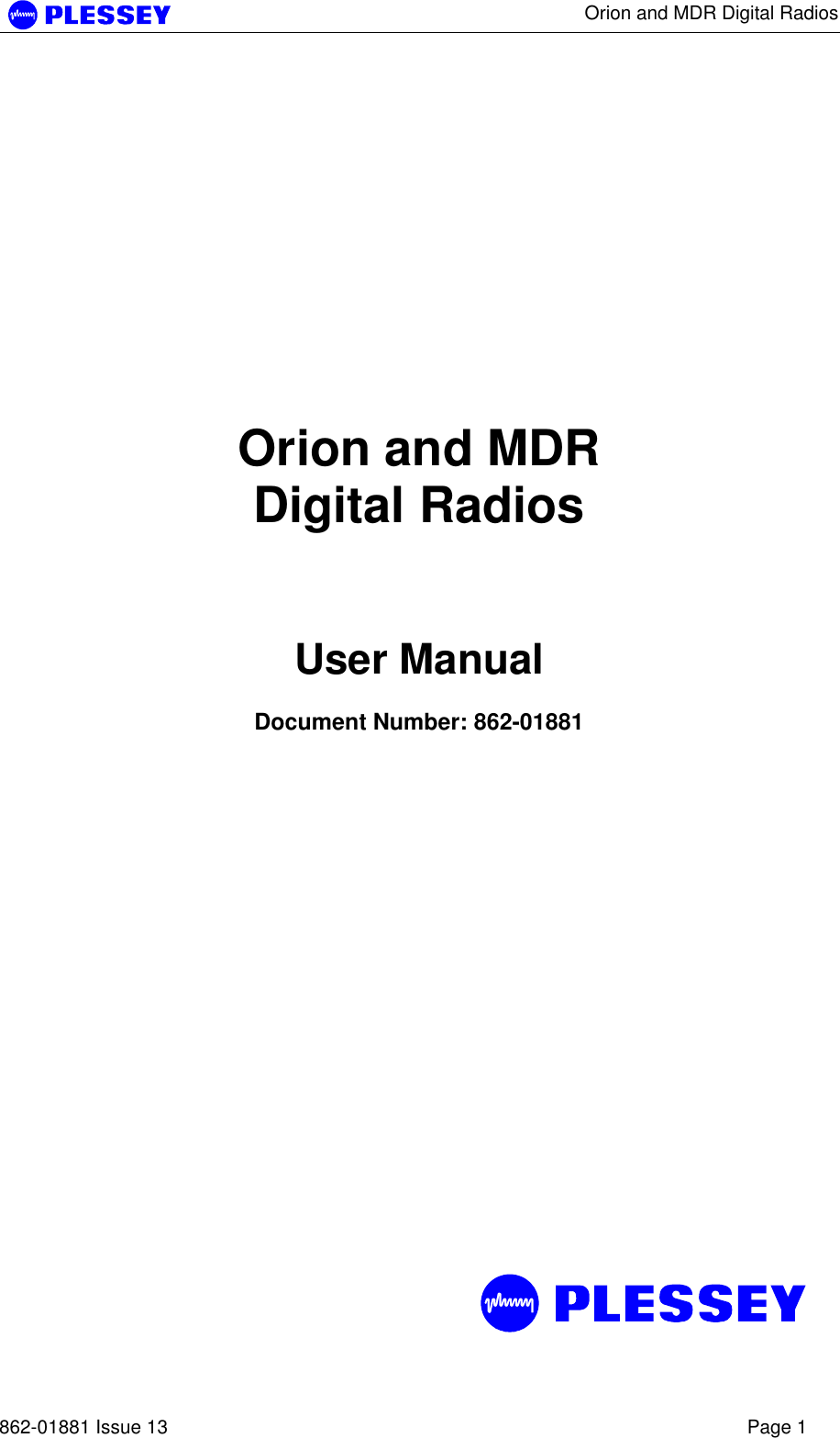      Orion and MDR Digital Radios   862-01881 Issue 13    Page 1       Orion and MDR Digital Radios    User Manual  Document Number: 862-01881  