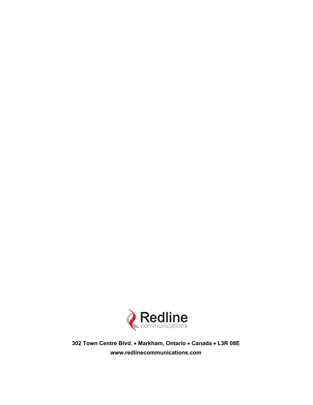       302 Town Centre Blvd. • Markham, Ontario • Canada • L3R 08E www.redlinecommunications.com 