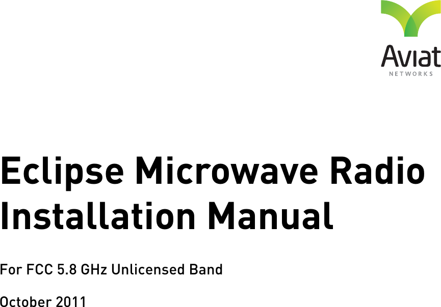 Eclipse Microwave Radio Installation ManualFor FCC 5.8 GHz Unlicensed BandOctober 2011