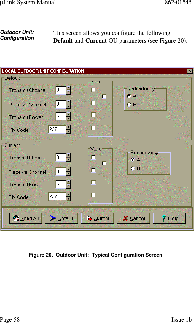 µLink System Manual 862-01545Page 58 Issue 1bOutdoor Unit:Configuration This screen allows you configure the followingDefault and Current OU parameters (see Figure 20):Figure 20.  Outdoor Unit:  Typical Configuration Screen.