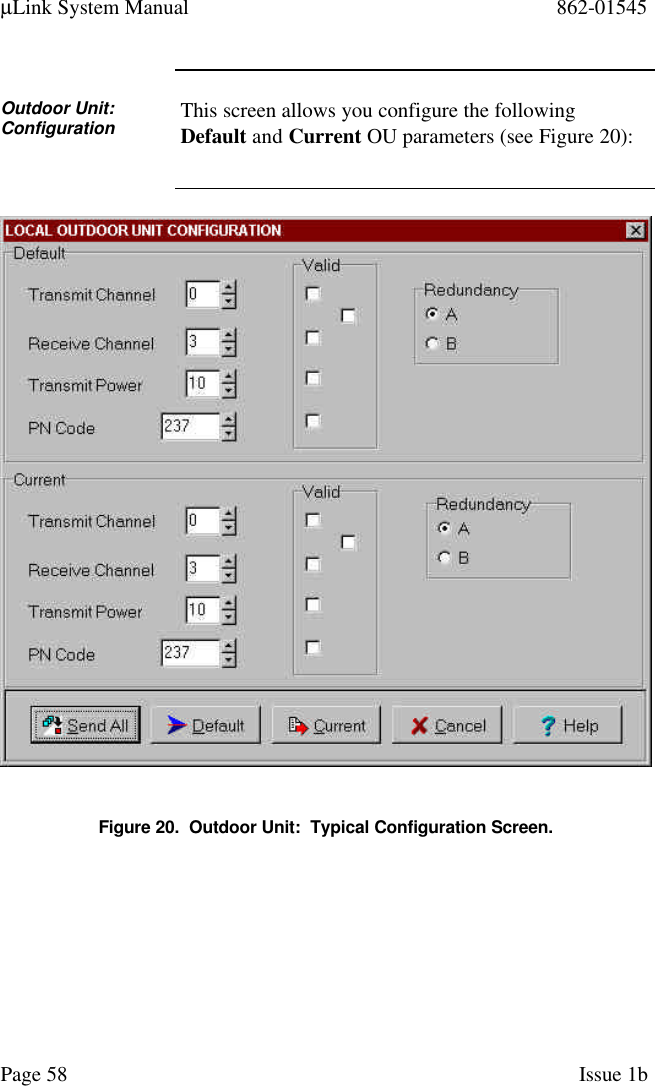 µLink System Manual 862-01545Page 58 Issue 1bOutdoor Unit:Configuration This screen allows you configure the followingDefault and Current OU parameters (see Figure 20):Figure 20.  Outdoor Unit:  Typical Configuration Screen.