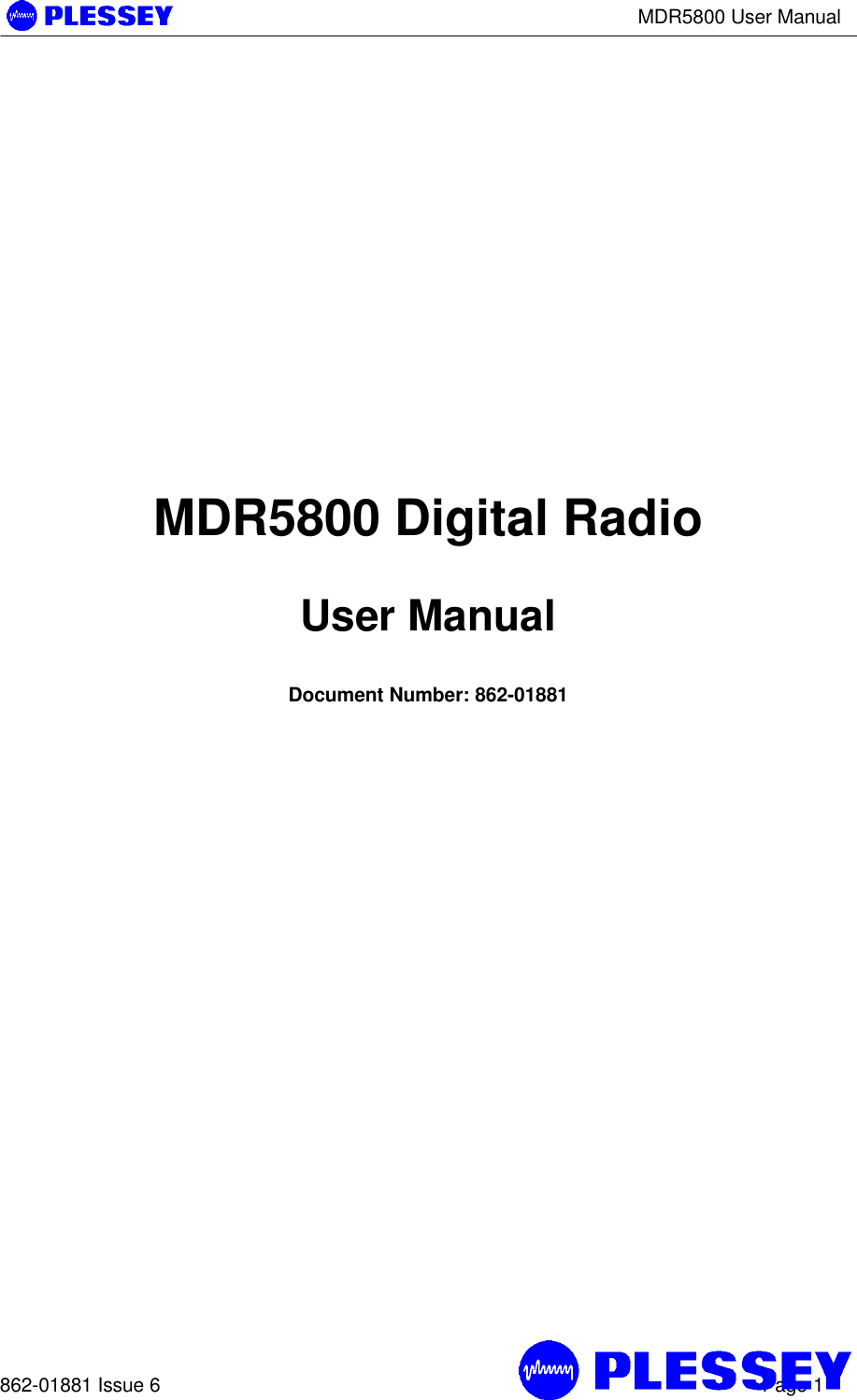 MDR5800 User Manual862-01881 Issue 6 Page 1MDR5800 Digital RadioUser ManualDocument Number: 862-01881