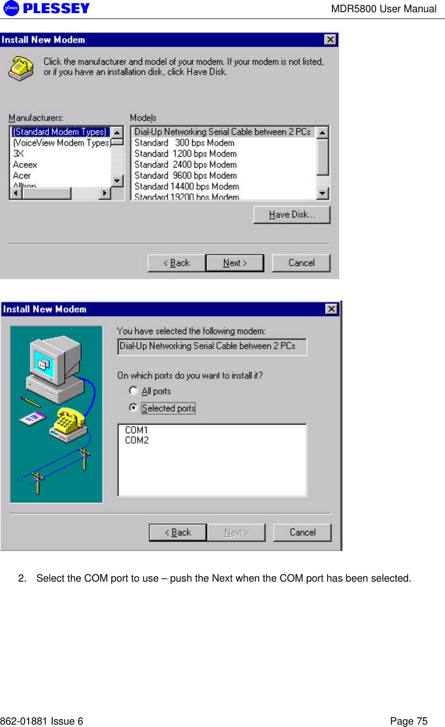 MDR5800 User Manual862-01881 Issue 6 Page 752. Select the COM port to use – push the Next when the COM port has been selected.