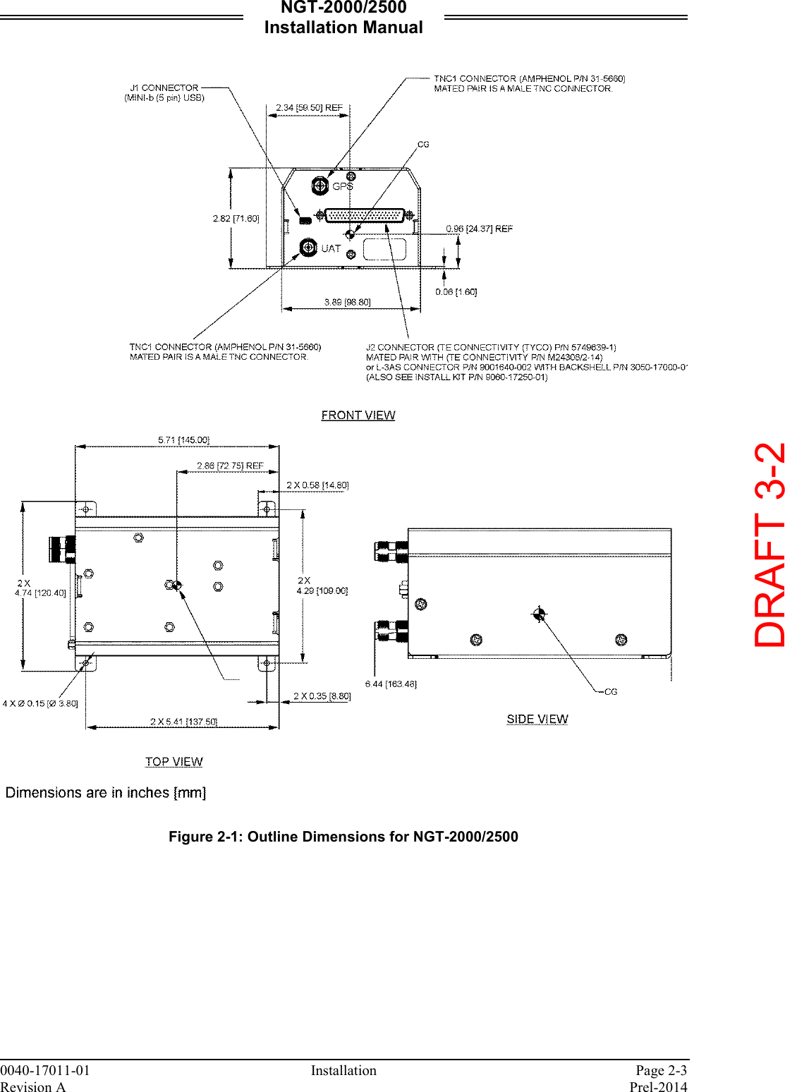 NGT-2000/2500 Installation Manual  0040-17011-01    Installation  Page 2-3 Revision A    Prel-2014    Figure 2-1: Outline Dimensions for NGT-2000/2500     DRAFT 3-2