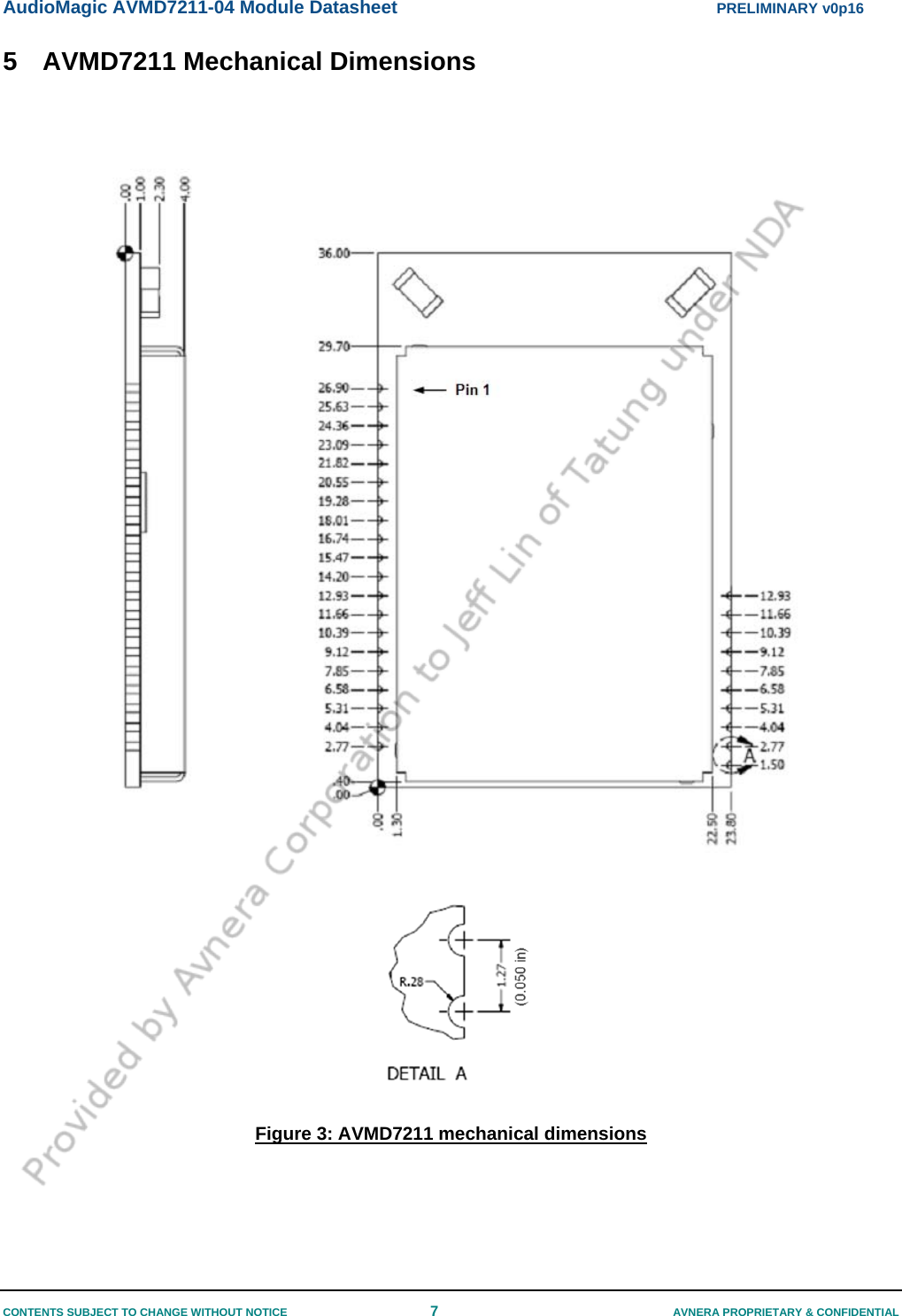 AudioMagic AVMD7211-04 Module Datasheet  PRELIMINARY v0p16 CONTENTS SUBJECT TO CHANGE WITHOUT NOTICE  7  AVNERA PROPRIETARY &amp; CONFIDENTIAL 5  AVMD7211 Mechanical Dimensions       Figure 3: AVMD7211 mechanical dimensions 