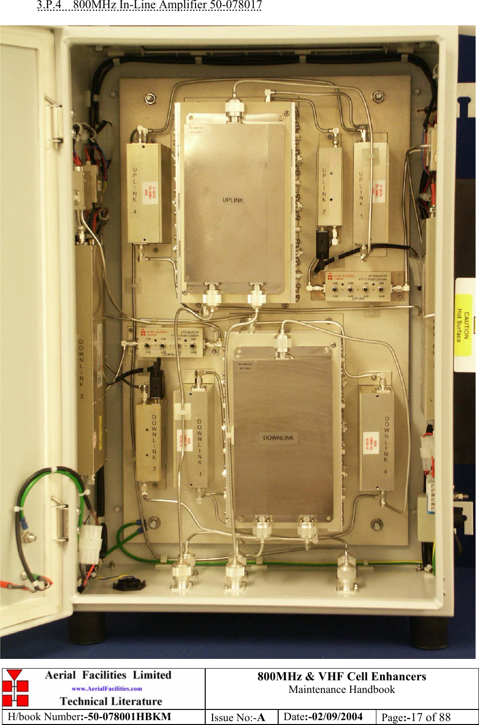 800MHz &amp; VHF Cell Enhancers Maintenance Handbook H/book Number:-50-078001HBKM Issue No:-A Date:-02/09/2004 Page:-17 of 88   3.P.4  800MHz In-Line Amplifier 50-078017   