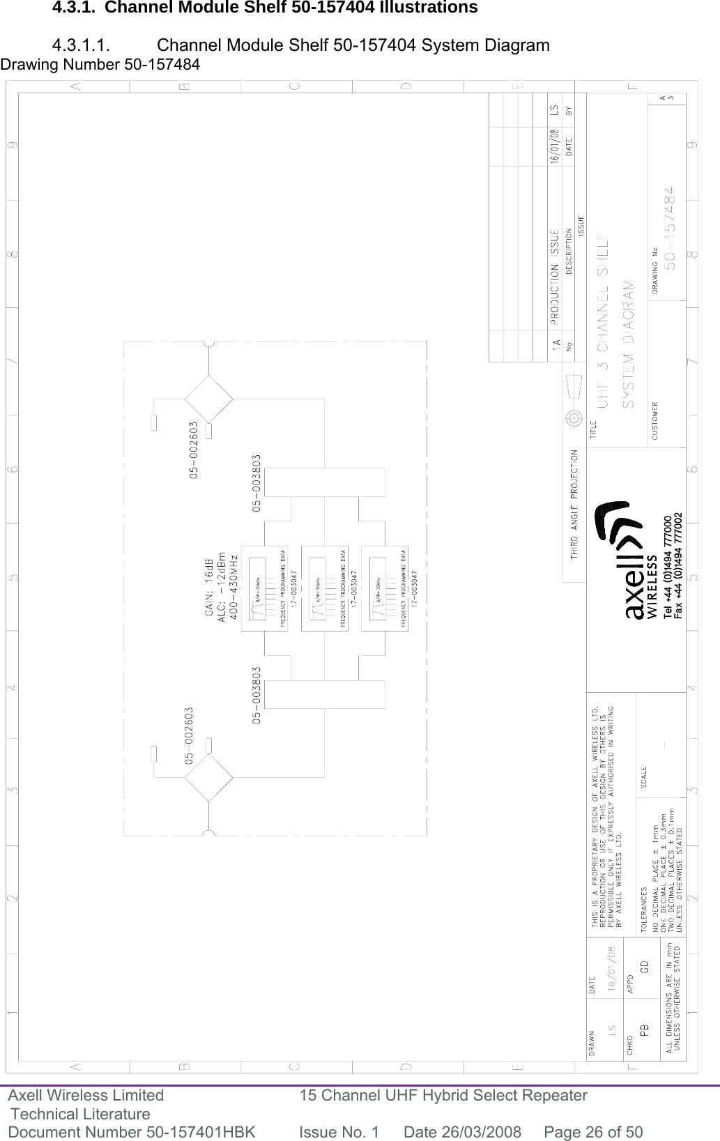 Axell Wireless Limited Technical Literature 15 Channel UHF Hybrid Select Repeater Document Number 50-157401HBK  Issue No. 1  Date 26/03/2008  Page 26 of 50   4.3.1.  Channel Module Shelf 50-157404 Illustrations  4.3.1.1.  Channel Module Shelf 50-157404 System Diagram Drawing Number 50-157484                                                       