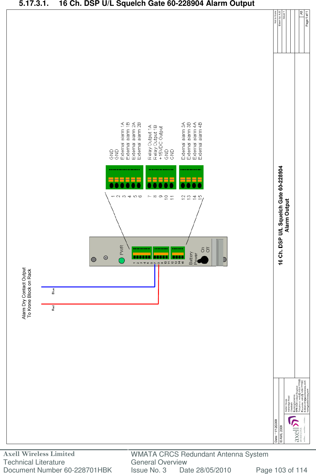 Axell Wireless Limited Technical Literature WMATA CRCS Redundant Antenna System General Overview Document Number 60-228701HBK  Issue No. 3  Date 28/05/2010  Page 103 of 114   5.17.3.1.  16 Ch. DSP U/L Squelch Gate 60-228904 Alarm Output                                                       