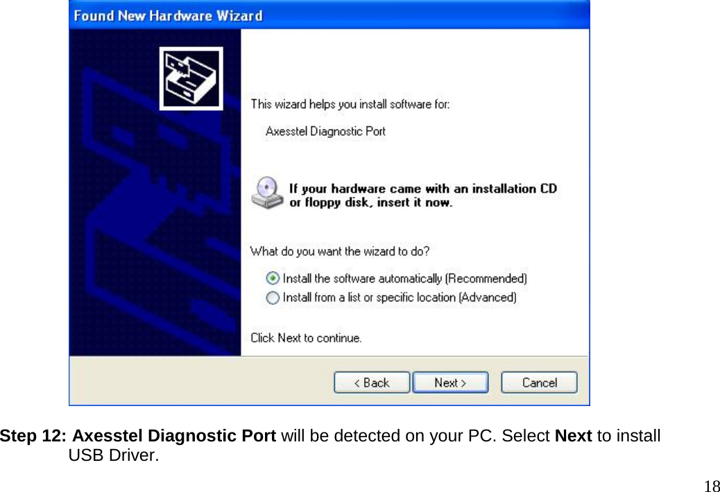                                                                                       18                       Step 12: Axesstel Diagnostic Port will be detected on your PC. Select Next to install  USB Driver. 