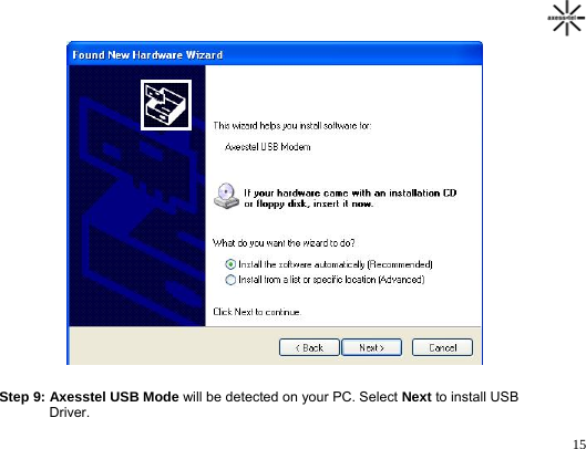                                                                                       15               Step 9: Axess el USB Mode will be detected on your PC. Select Next to install USB   t             Driver. 