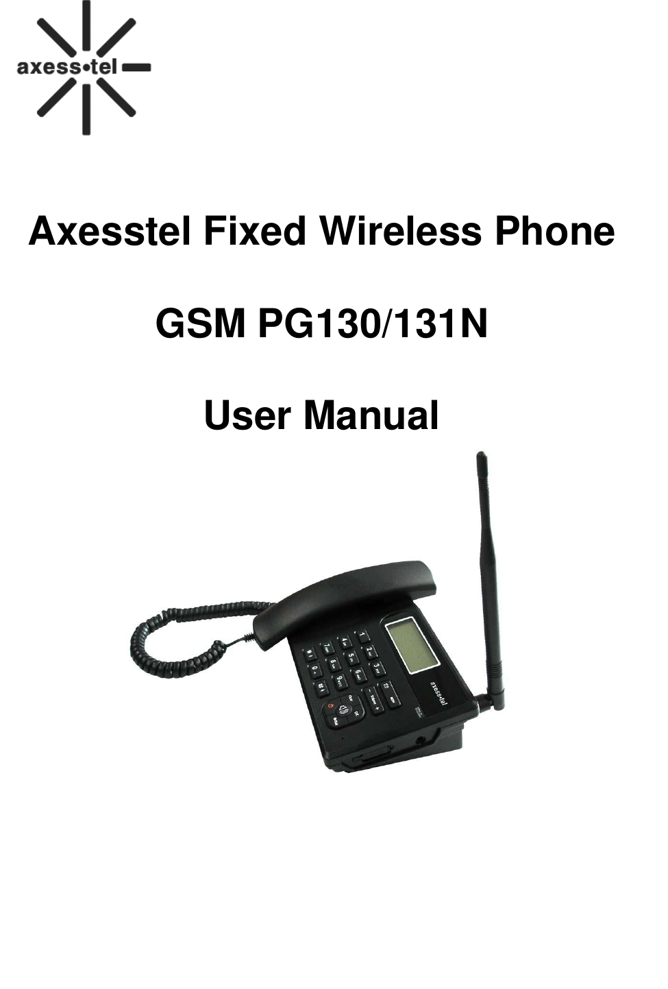        Axesstel Fixed Wireless Phone  GSM PG130/131N   User Manual           