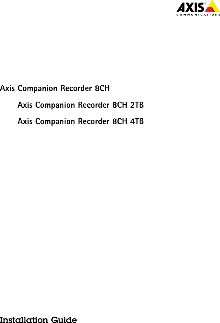 AxisCompanionRecorder8CHAxisCompanionRecorder8CH2TBAxisCompanionRecorder8CH4TBInstallationGuide