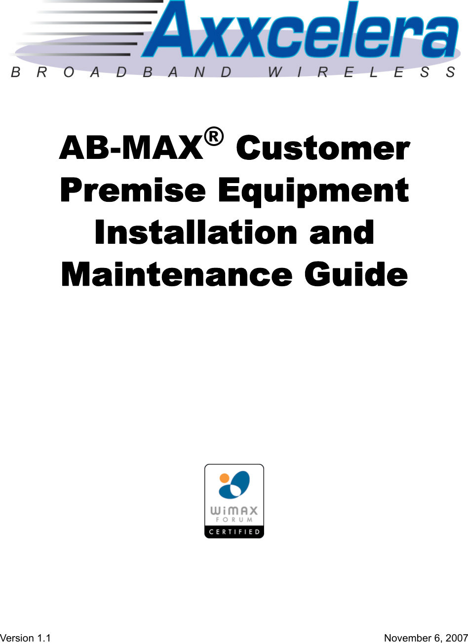 AB-MAX® Customer Premise Equipment Installation and Maintenance GuideVersion 1.1 November 6, 2007