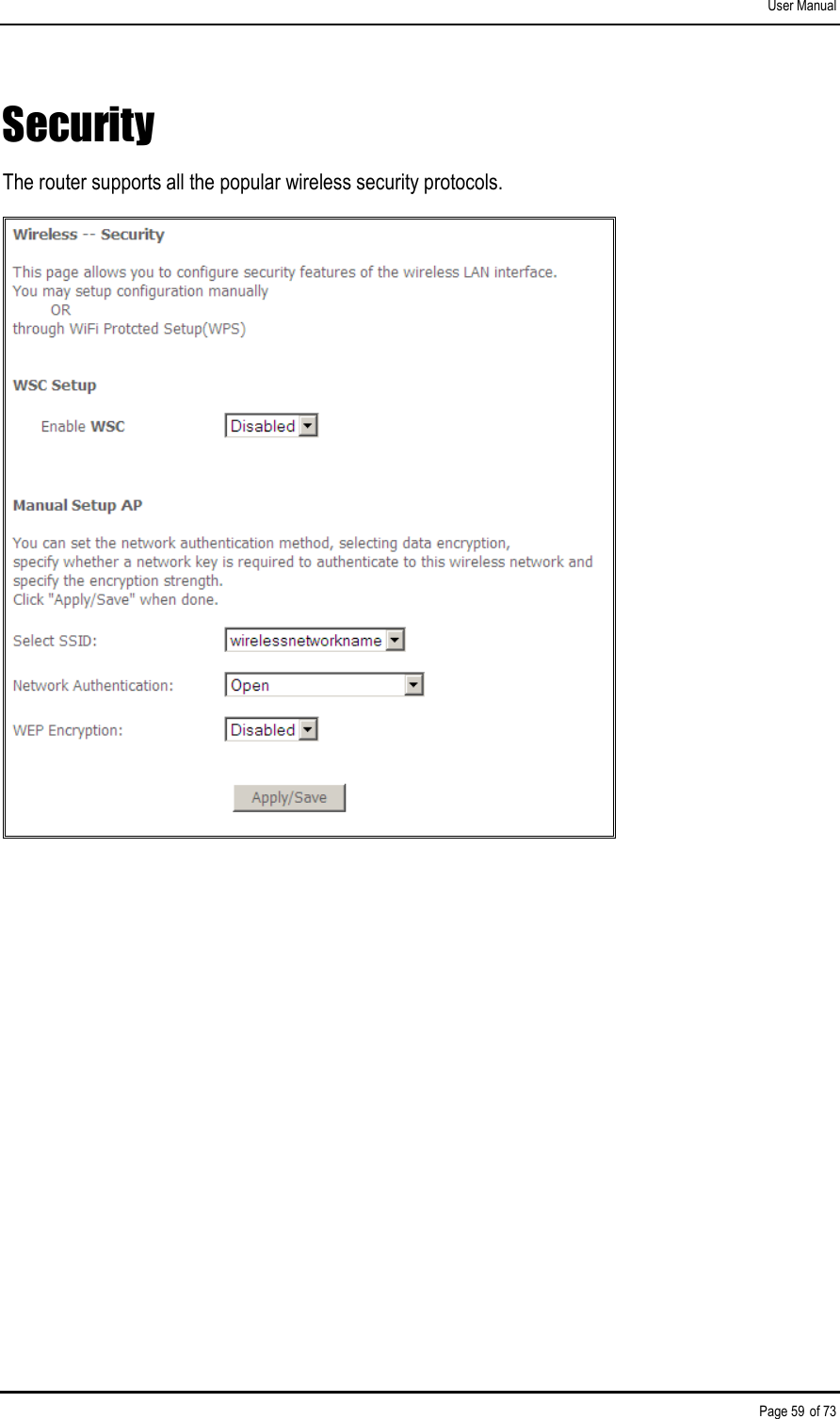 User Manual Page 59 of 73 Security The router supports all the popular wireless security protocols.         